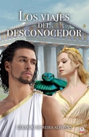Los viajes del desconocedor (Spanish Edition) 1640866841 Book Cover