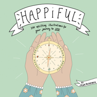 Happiful: 100 Uplifting Illustrations for Your Journey to Joy 1641706600 Book Cover