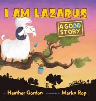 I Am Lazarus: A Goat Story 0995301034 Book Cover