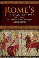 Rome's Third Samnite War, 298-290 BC: The Last Stand of the Linen Legion 1526744082 Book Cover