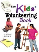 The Kids' Volunteering Book (Kids' Ventures) 0822598205 Book Cover