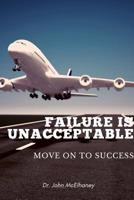 Failure is Unacceptable 1080419667 Book Cover