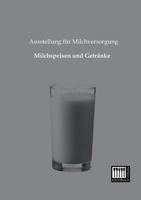 Milchspeisen Und Getranke 3944350456 Book Cover