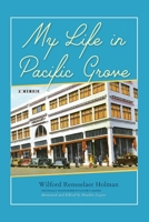 My Life in Pacific Grove: A Memoir 1953120156 Book Cover