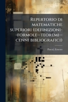 Repertorio di matematiche superiori (definizioni--formole--teoremi--cenni bibliografici) (Italian Edition) 1024188949 Book Cover