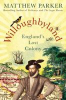 Willoughbyland: England's Lost Colony 1250112834 Book Cover