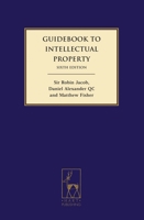 Guidebook to Intellectual Property 1849463255 Book Cover