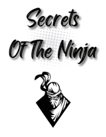 Secrets Of The Ninja: Good Ninjitsu Book 9732346566 Book Cover