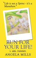 Run for Your Life!: I. Am. Runner. 1729741169 Book Cover