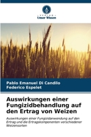 Auswirkungen einer Fungizidbehandlung auf den Ertrag von Weizen (German Edition) 6206997278 Book Cover