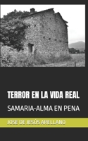 TERROR EN LA VIDA REAL: SAMARIA-ALMA EN PENA (Spanish Edition) B0CLRL47RT Book Cover