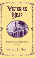 Victoria's Year: English Literature and Culture, 1837-1838 0195049225 Book Cover