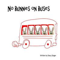 No Bunnies on Buses 1514892960 Book Cover