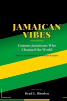 Jamaican Vibes: Famous Jamaicans Who Changed the World B0GM84489D Book Cover