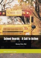 School Boards - A Call to Action: Restoring America's Schools 0981847048 Book Cover