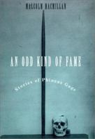 An Odd Kind of Fame: Stories of Phineas Gage 0262632594 Book Cover