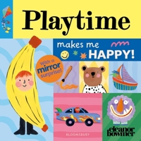 Playtime Makes Me Happy! 1547620889 Book Cover