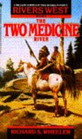 The Two Medicine River 1611736684 Book Cover