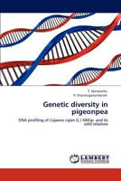 Genetic diversity in pigeonpea: DNA profiling of Cajanus cajan (L.) Millsp. and its wild relatives 384849521X Book Cover