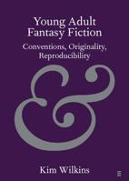 Young Adult Fantasy Fiction: Conventions, Originality, Reproducibility 1108445322 Book Cover