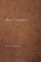 The Cosmics ... and the Origins of Consciousness 0979789664 Book Cover