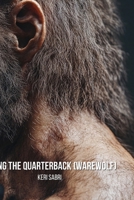 Loving the Quarterback (Warewolf) B0DPNJHYKR Book Cover