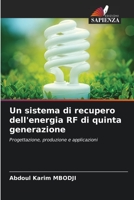 Un sistema di recupero dell'energia RF di quinta generazione: Progettazione, produzione e applicazioni 6206249093 Book Cover