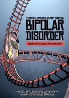 P-CORI’s Illustrated Journey Through Bipolar Disorder: Combining Analytics, Research and Personal Insights 1711711489 Book Cover
