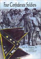 Four Confederate Soldiers 0759620784 Book Cover