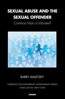 The Sexual Offender: Family Member, Friend, Neighbour, Monster? 1782203893 Book Cover