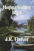 Happy Valley USA 1497408369 Book Cover