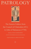 Patrology: The Eastern Fathers from the Council of Chalcedon to John of Damascus 0227172655 Book Cover