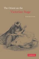 The Orient on the Victorian Stage 0521048397 Book Cover