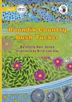 Boandik Country Bush Tucker - Our Yarning 1923554476 Book Cover