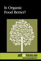 Is Organic Food Better? 0737751584 Book Cover