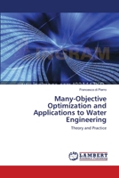 Many-Objective Optimization and Applications to Water Engineering: Theory and Practice 3838303172 Book Cover