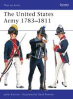 The United States Army 1783-1811 (Men-at-Arms) 1841760870 Book Cover