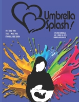 Umbrella Splash Magazine — Vol. 1, Issue 5: Where Women, Creativity, and Inspiration Take Center Stage B0HFX1LDP9 Book Cover