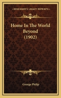 Home in the World Beyond 1120201314 Book Cover