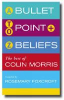 Bullet-Point Belief: The Best of Colin Morris 1853118389 Book Cover