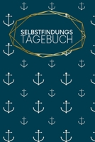 Selbstfindungstagebuch: 60 Fragen f�r mehr Selbstliebe und Selbstbewusstsein - Ausf�llbuch - 120 Seiten - A5 - St�rken erkennen - Selbstoptimierung - Routinen entwickeln - Lebensziele festhalten - Mot 1660347793 Book Cover