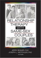 Relationship Therapy With Same-Sex Couples (Journal of Couple & Relationship Therapy Monographic) 078902554X Book Cover