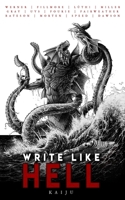Write Like Hell: Kaiju Anthology Vol. 3 B08BDZ2DLX Book Cover