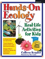 Hands-On Ecology: Real-Life Activities for Kids 1593632010 Book Cover