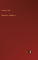 Illustrirtes Kochbuch 3368242644 Book Cover