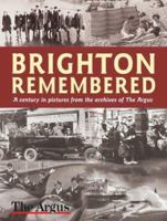 Brighton Remembered: A Century in Pictures (Illustrated History) 185983342X Book Cover