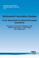 Multimodal Foundation Models: From Specialists to General-Purpose Assistants 1638283362 Book Cover