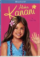 Aloha, Kanani (American Girl) (Girl of the Year (Quality)) by Lisa Yee 1593698399 Book Cover