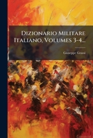 Dizionario Militare Italiano, Volumes 3-4... 1272034380 Book Cover