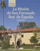 La Mision de San Fernando Rey de Espana (Discovering Mission San Fernando Rey de Espana) 1502611686 Book Cover